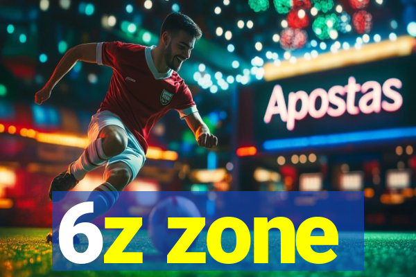 6z zone